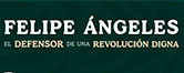 Felipe Ángeles.