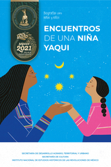 Encuentros de una niña yaqui. Edición yaqui