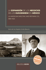 La expansin de los negocios de los Guggenheim en Mxico.