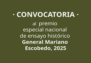 Premio Nacional de ensayo histórico General Mariano Escobedo